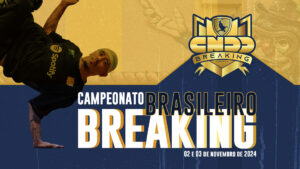 Campeonato Brasileiro CNDD Breaking 2024